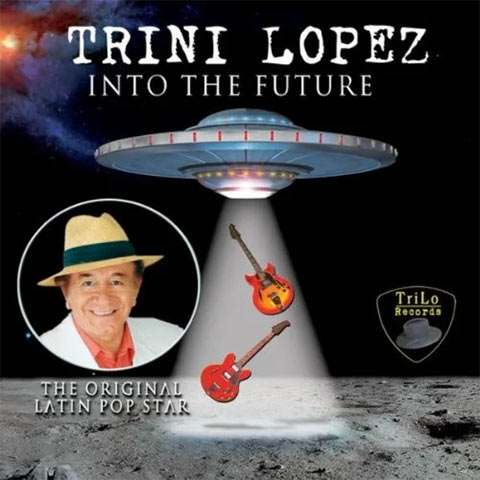 Trini Lopez Into the Future