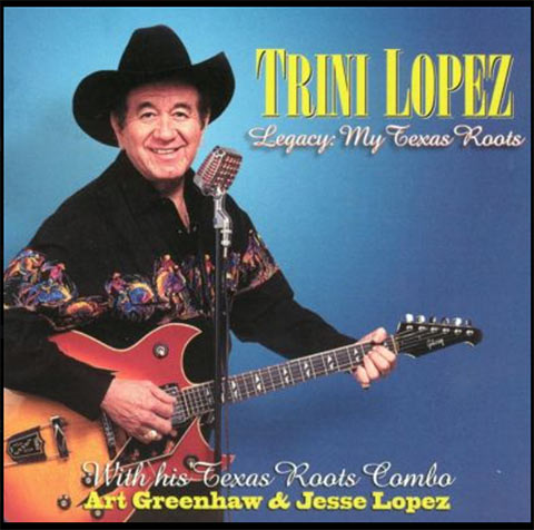 Trini Lopez Legacy: My Texas Roots