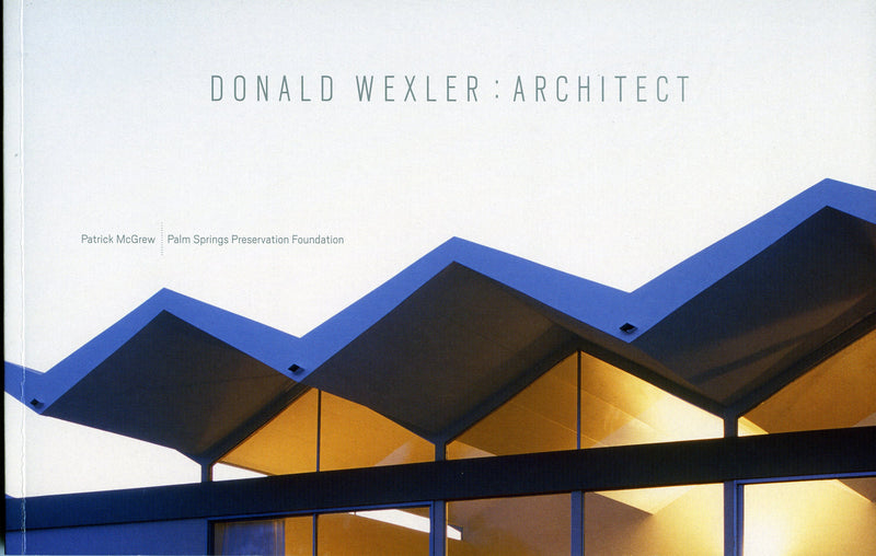 Donald Wexler: Architect